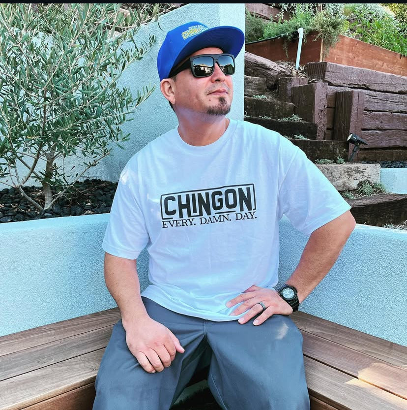 Chingon Every Damn Day