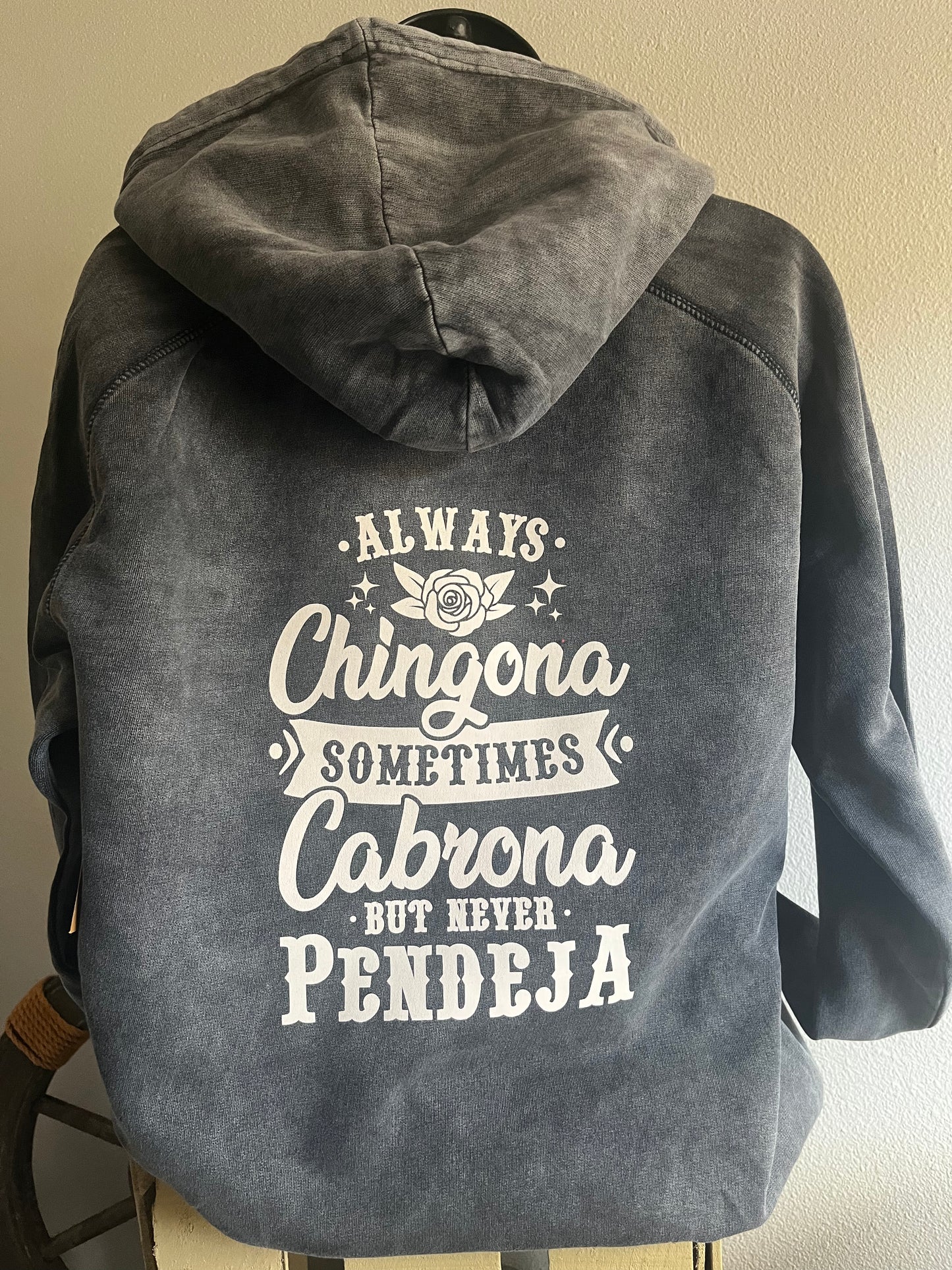 ALWAYS CHINGONA